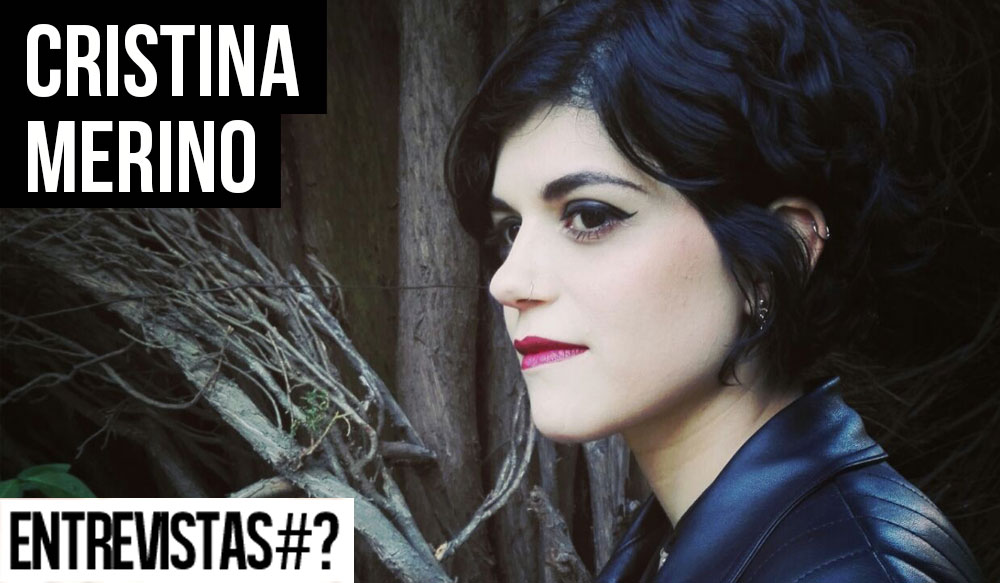 Entrevistas # Cristina Merino