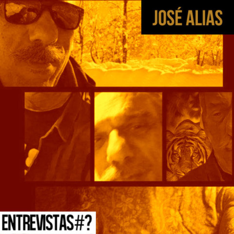 Entrevistas# José Alias